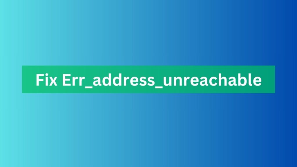 Err_address_unreachable